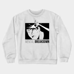 Mental Breakdown - Inverse Crewneck Sweatshirt
